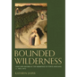 Bounded Wilderness: Land and Reform at the Hermitage of Fonte Avellana, Ca. 1035-1072 - Hardcover