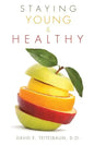 Staying Young and Healthy - Paperback