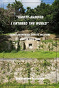 Empty Handed I Entered the World: Great Okinawan Karate Masters Lost in 2012-2014 - Paperback