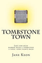Tombstone Town: Left for dead, marked with a tombstone, a toxic town fights back - Paperback