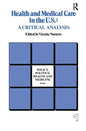 Health and Medical Care in the U.S.: A Critical Analysis - Hardcover