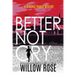 Better Not Cry - Paperback