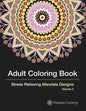 Adult Coloring Books: A Coloring Book for Adults Featuring Stress Relieving Mandalas - Paperback