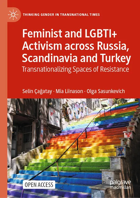 Feminist and Lgbti+ Activism Across Russia, Scandinavia and Turkey: Transnationalizing Spaces of Resistance - Hardcover