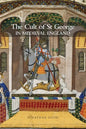 The Cult of St George in Medieval England - Paperback