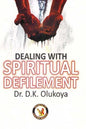 Dealing with Spiritual Defilement - Paperback