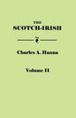 Scotch-Irish, or the Scot in North Britain, North Ireland, and North America. in Two Volumes. Volume II - Paperback