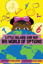Little Valarie and Her Big World of Options - Hardcover