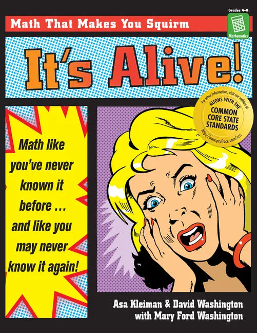 It's Alive!: Math Like You've Never Known It Before (Grades 4-8) - Paperback