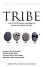 Next Level Tribe: How to Find, Connect & Keep the People Who Matter Most - Paperback