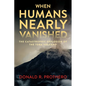 When Humans Nearly Vanished: The Catastrophic Explosion of the Toba Volcano - Paperback