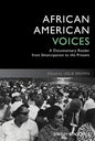African American Voices: A Documentary Reader from Emancipation to the Present - Paperback