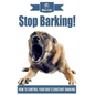 Stop Barking!: How to Control Your Dog's Constant Barking! - Paperback