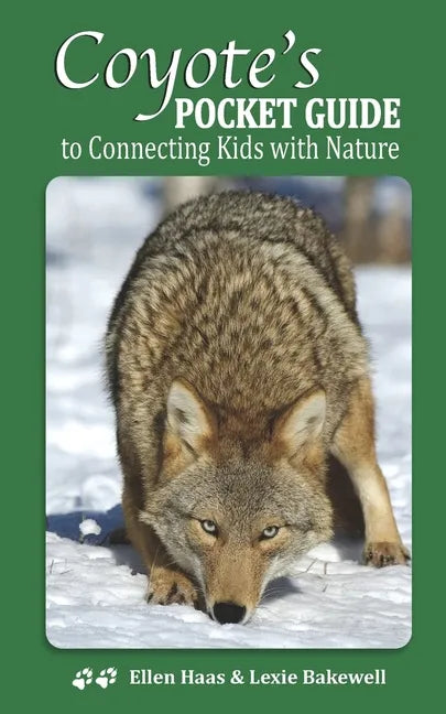 Coyote's Pocket Guide: To Connecting Kids with Nature - Paperback