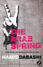 The Arab Spring: The End of Postcolonialism - Paperback