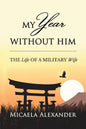 My Year Without Him: The Life of a Military Wife - Paperback