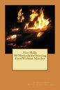 Fire Skills 50 Methods for Starting Fires Without Matches - Paperback