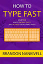 How to Type Fast: Save Time, Boost Productivity, and Double Your Typing Speed - Paperback