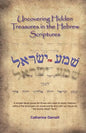 Uncovering Hidden Treasures In The Hebrew Scriptures: A simple study guide for those who want to study Hebrew without the emphasis on vowel points and - Paperback