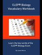 CLEP Biology Vocabulary Workbook: Learn the key words of the CLEP Biology Exam - Paperback