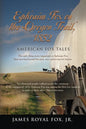 American Fox Tales: Ephraim Fox on the Oregon Trail - 1852 - Paperback