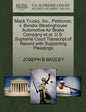 Mack Trucks, Inc., Petitioner, V. Bendix-Westinghouse Automotive Air Brake Company Et Al. U.S. Supreme Court Transcript of Record with Supporting Plea - Paperback