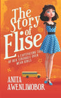 The Story of Elise: A captivating tale of her struggle over mean girls. - Paperback