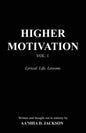 Higher Motivation Vol. 1: Lyrical. Life. Lessons. - Paperback