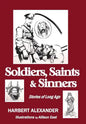 Soldiers, Saints & Sinners: Stories of Long Ago - Hardcover