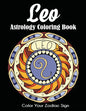 Leo Astrology Coloring Book: Color Your Zodiac Sign - Paperback