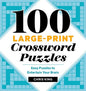 100 Large-Print Crossword Puzzles: Easy Puzzles to Entertain Your Brain - Paperback