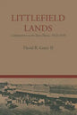 Littlefield Lands: Colonization on the Texas Plains, 1912-1920 - Paperback