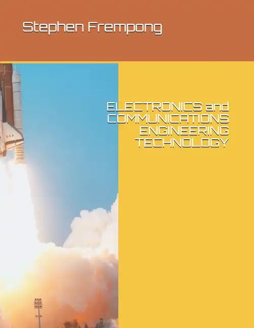 ELECTRONICS and COMMUNICATIONS ENGINEERING TECHNOLOGY - Paperback