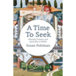 A Time to Seek: Meaning, Purpose, and Spirituality at Midlife - Paperback