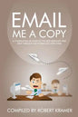 Email Me A Copy: A compilation of some of the best messages ever sent through the workplace (2006-2008) - Paperback