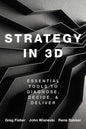 Strategy in 3D: Essential Tools to Diagnose, Decide, and Deliver - Paperback