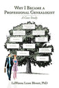 Why I Became a Professional Genealogist: A Case Study - Paperback