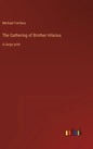 The Gathering of Brother Hilarius: in large print - Hardcover