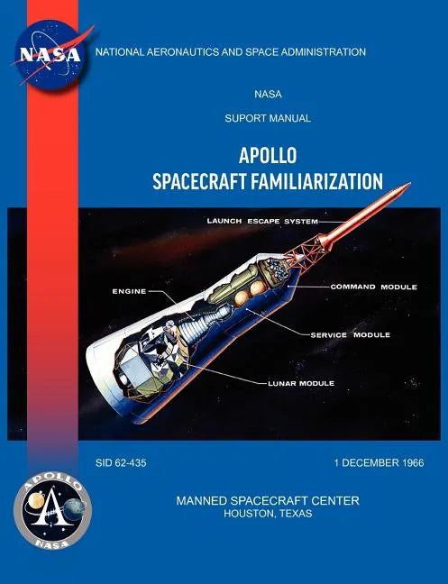 Apollo Spacecraft Familiarization Manual - Paperback