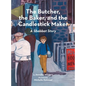 The Butcher, the Baker, and the Candlestick Maker - Hardcover