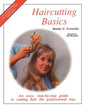 Haircutting Basics: An Easy, Step-By-Step Guide to Cutting Hair the Professional Way - Paperback