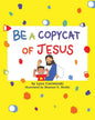 Be a Copycat of Jesus - Paperback