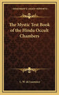 The Mystic Test Book of the Hindu Occult Chambers - Hardcover