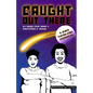 Caught Out There: A Black Platonic Comedy Screenplay - Paperback