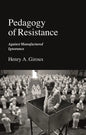Pedagogy of Resistance: Against Manufactured Ignorance - Hardcover