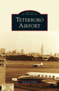 Teterboro Airport - Hardcover