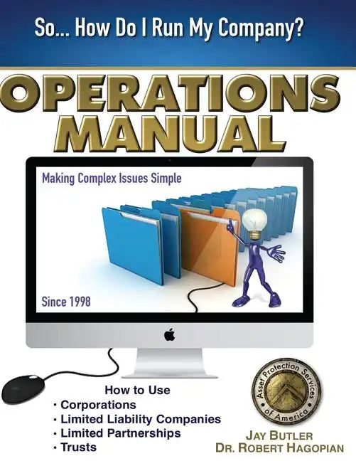 Operations Manual: How to Use Corporations, Limited Liability Companies, Limited Partnerships, Trusts - Paperback