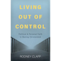 Living Out of Control: Political and Personal Faith in Waning Christendom - Paperback