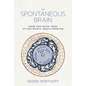 The Spontaneous Brain: From the Mind-Body to the World-Brain Problem - Paperback