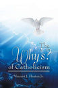The Why's? of Catholicism - Paperback